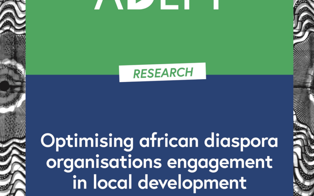 ADEPT research : “Optimising African Diaspora organisations engagement in local development”